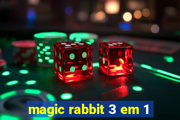 magic rabbit 3 em 1